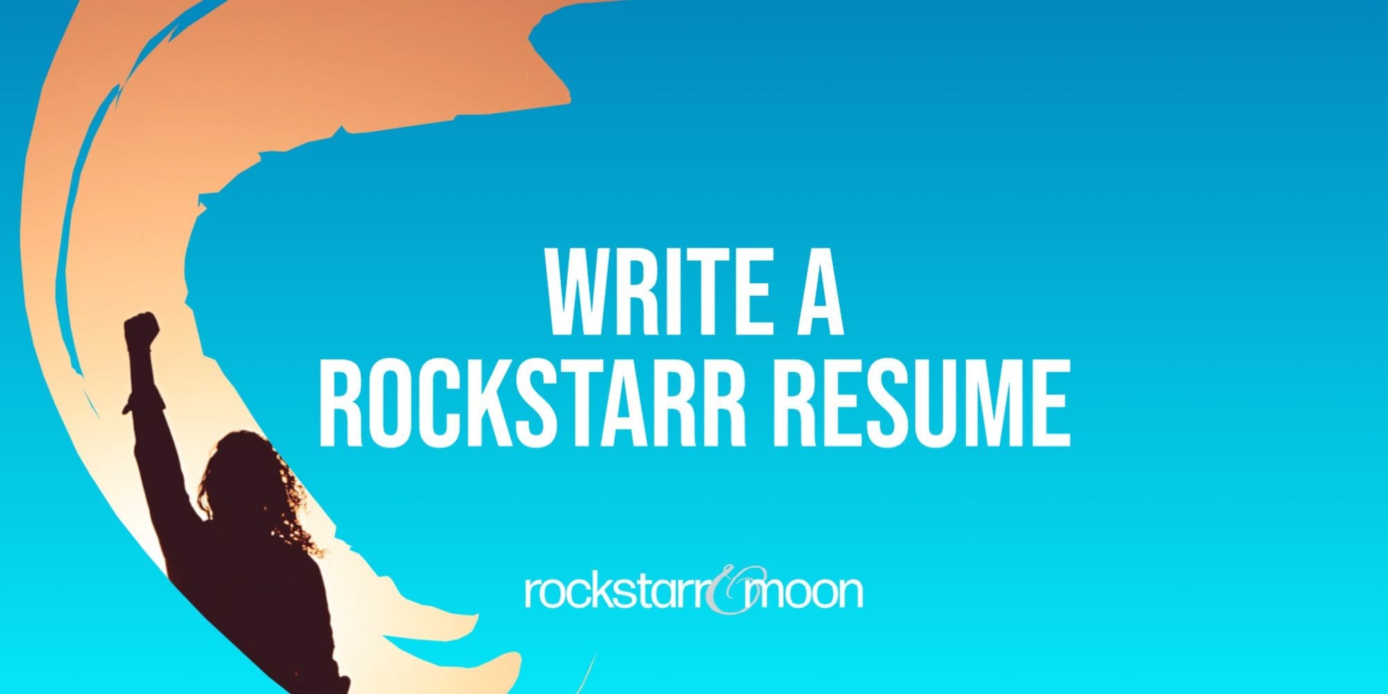 Write a Rockstarr Resume
