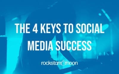 The 4 Keys to Social Media Success