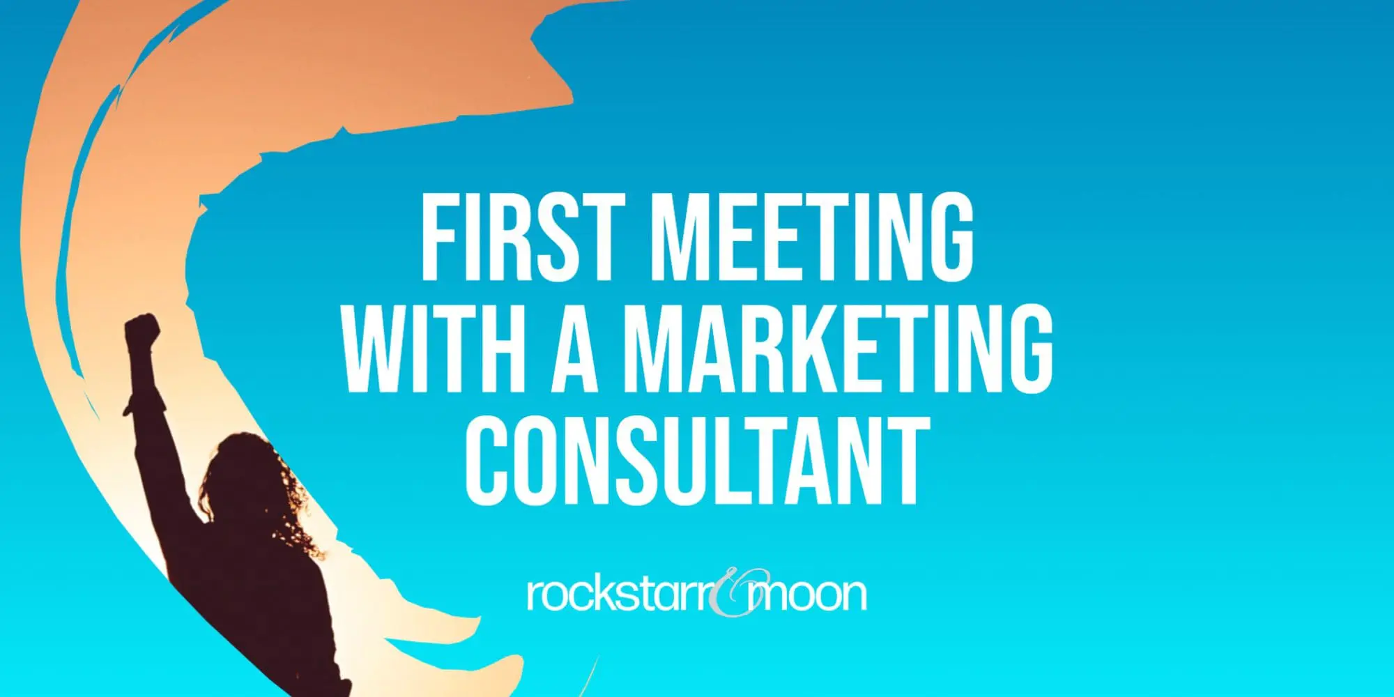 First Meeting With a Marketing Consultant